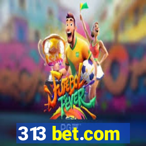 313 bet.com